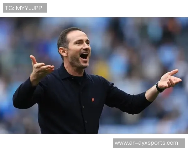 兰帕德执教考文垂12轮狂轰34球创英冠历史同期第四佳绩